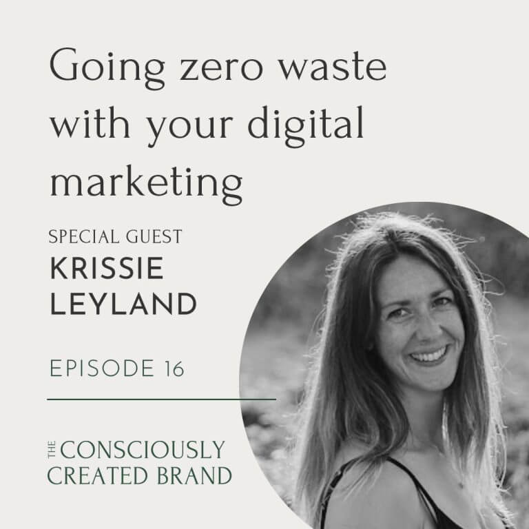 Graphic reads 'going zero waste with your digital marketing special guest Krissie Leyland episode 16'