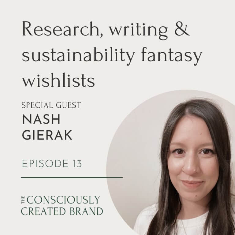 Graphic reads 'Research, writing & sustainability fantasy wishlists - special guest Nash Gierak - episode 13'